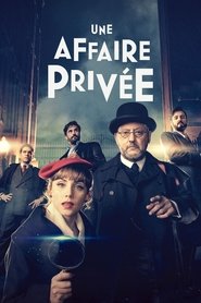 Une affaire Privée 1seriestreaming Une affaire Privée 1seriestreaming