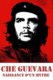 Che Guevara, naissance d'un mythe (2017)