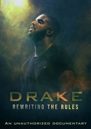 Drake: Rewriting the Rules (2019)