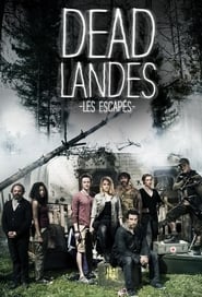 voir dead landes, les escapés en streaming – seriestreaming