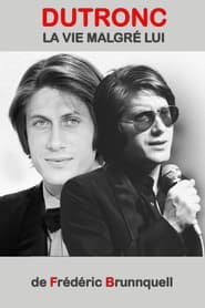 Poster Dutronc, la vie malgré lui