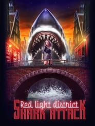 Red Light District Shark Attack streaming