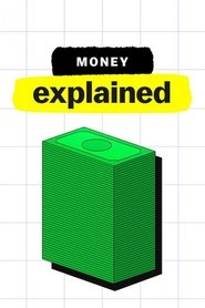 Money, Explained 2021