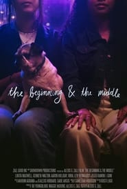 Poster The Beginning & the Middle 2021