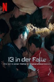 13 in der Falle: Wie wir in einer Höhle in Thailand überlebten (2022)