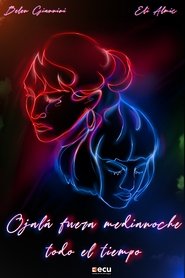 Poster Ojalá fuera medianoche todo el tiempo