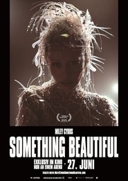 Miley Cyrus: Something Beautiful (2025)