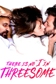 There Is No I in Threesome (2021) poster