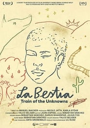 La Bestia – Train of the Unknowns (2019)
