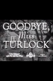 Goodbye, Miss Turlock) Goodbye, Miss Turlock (1948)