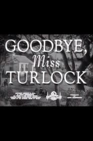 Goodbye, Miss Turlock постер