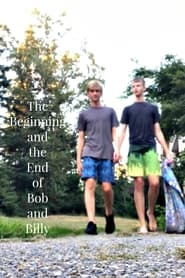 The Beginning and the End of Bob and Billy
