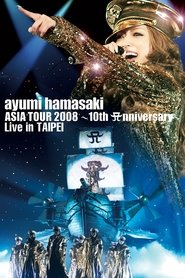 Poster ayumi hamasaki Asia Tour 2008 A ~ 10th Anniversary ~ Live in Taipei 2009