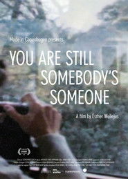 You Are Still Somebody's Someone