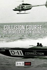 فيلم Collision Course: The Murder of Don Aronow 2013 مترجم أون لاين