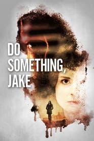 Do Something, Jake постер