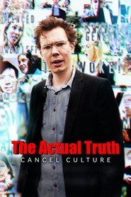 The Actual Truth: Cancel Culture (2022)