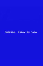 Querida, estoy en casa