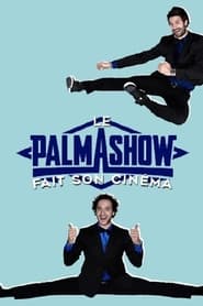 Poster Palmashow - Le Palmashow fait son cinéma