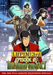 Lupin the Third: Episode 0: First Contact (2002)