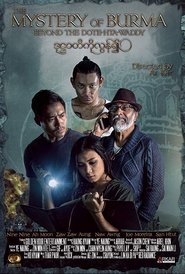 Poster Mystery of Burma: Beyond The Dotehtawady 2018