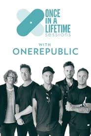 Once in a Lifetime Sessions with OneRepublic streaming