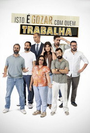 Isto É Gozar com Quem Trabalha постер