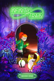 Infinity Train Book One: The Perennial Child 2
