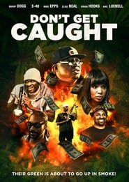 Full Cast of Don't Get Caught