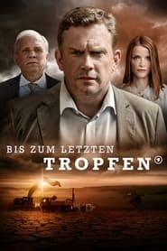 Bis zum letzten Tropfen (2022)