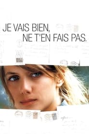 Regarder Je vais bien, ne t’en fais pas en streaming – FILMVF