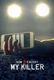 How I Caught My Killer постер