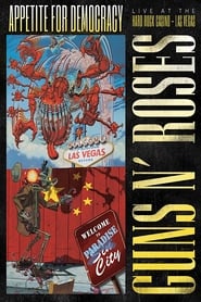 Guns N' Roses: Appetite for Democracy – Live at the Hard Rock Casino, Las Vegas (2012)