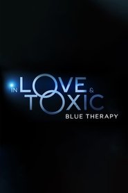 Poster In Love and Toxic: Blue Therapy - Series 1 2023