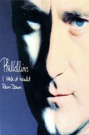 Phil Collins: I Wish It Would Rain Down
