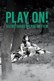 Poster Play On!  Shakespeare in Silent Film 2016