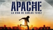 Apache  La vie de Carlos Tevez en streaming