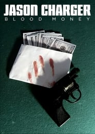 Jason Charger: Blood Money (2019)