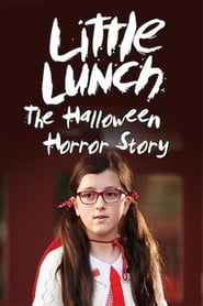 Little Lunch: The Halloween Horror Story (2016)