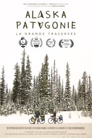 Alaska-Patagonie, La grande traversée (2020)