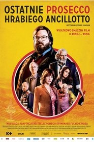 Ostatnie prosecco hrabiego Ancillotto Cały Film PL