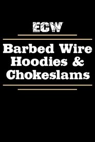 Poster ECW Barbed Wire, Hoodies and Chokeslams 1995