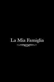 Poster for La Mia Famiglia