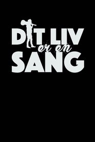 Dit liv er en sang (2019) Dit liv er en sang (2019)