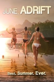 June Adrift (2014) June Adrift (2014)