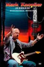 Poster Mark Knopfler - Live In Berlin 2007 2007