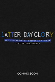 Latter-Day Glory: The Aftermath of Growing Up Queer in the LDS Church