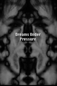 Poster for Dreams Under Pressure