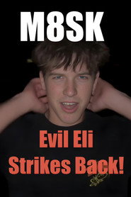 M8SK: Evil Eli Strikes Back!