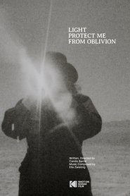 Light Protect Me From Oblivion 2024 Δωρεάν απεριόριστη πρόσβαση